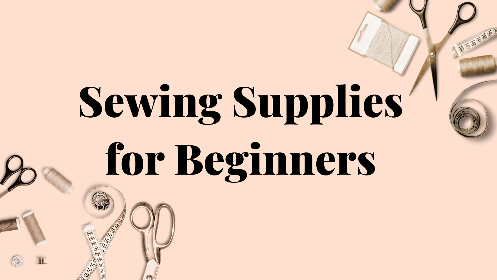 What are Basic Sewing Supplies?